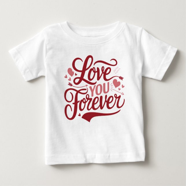 T-shirt Pour Bébé Saint Valentin "Love You Forever" Typographie Desi (Devant)