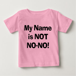 T-shirt Pour Bébé Sassy Mon nom n'est PAS Non-Non !