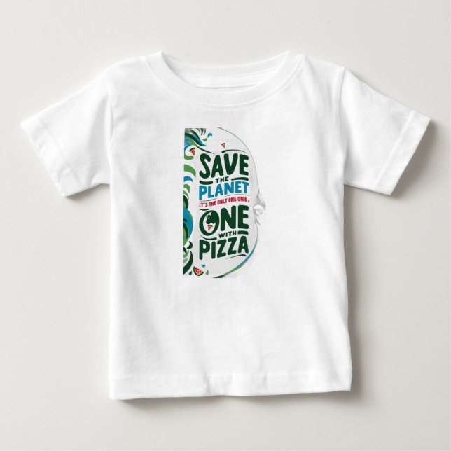 T-shirt Pour Bébé Save the Planet, It's the Only with Pizza (Devant)