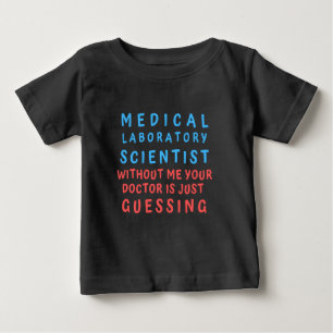 T-SHIRT POUR BÉBÉ SCIENTIFIQUE DE LABORATOIRE MÉDICAL SANS MOI VOTRE