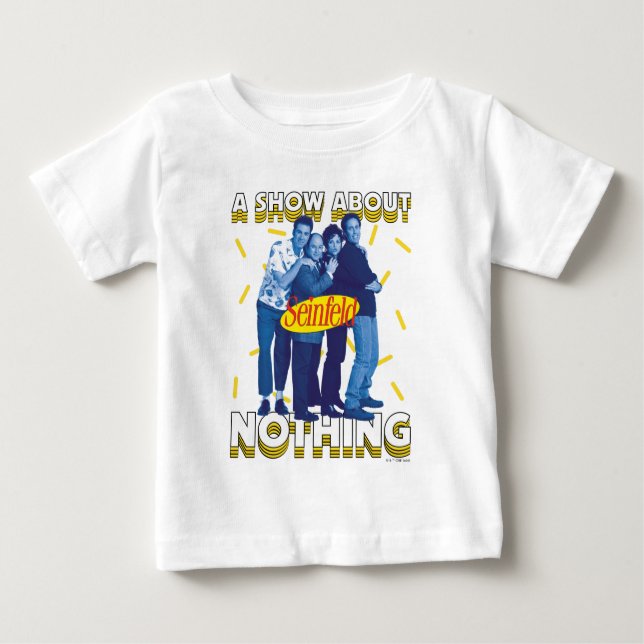 T-shirt Pour Bébé Seinfeld | A Show About Nothing (Devant)