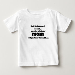 T-shirt Pour Bébé "Si au début vous ne réussissez pas, essayez