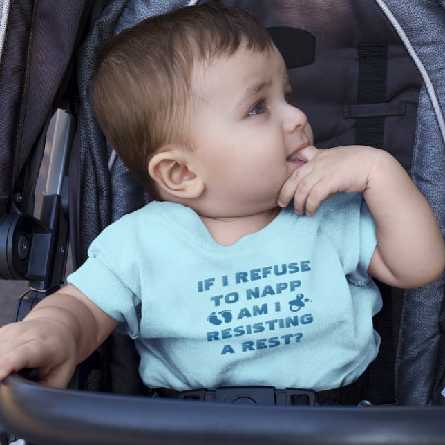 T-shirt Pour Bébé Si je refuse de faire la sieste, je résiste à un r (Créateur téléchargé)