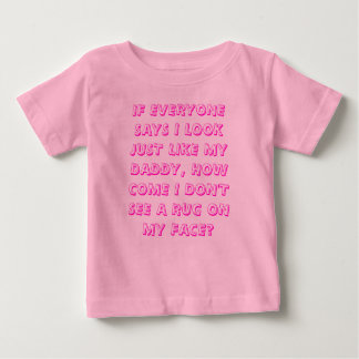 T-SHIRT POUR BÉBÉ SI TOUT LE MONDE DIT QUE JE RESSEMBLE À MON PAPA, 