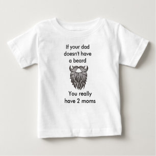 T-shirt Pour Bébé Si votre papa n'a pas une chemise de barbe