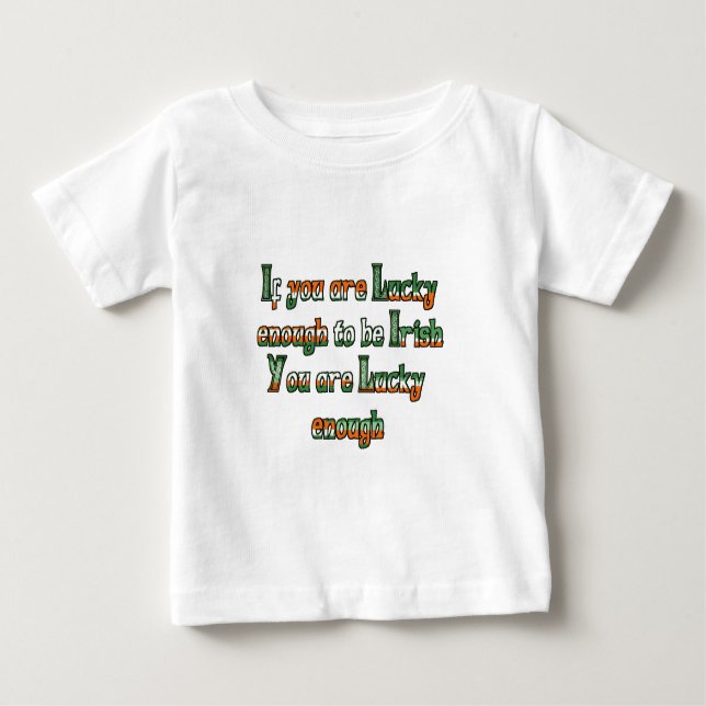T-shirt Pour Bébé Si vous êtes assez chanceux pour être irlandais (Devant)