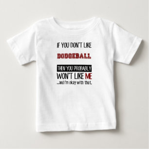 T-shirt Pour Bébé Si vous n'aimez pas le cool de Dodgeball