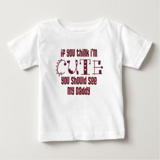 T-shirt Pour Bébé Si vous pensez que je suis mignon