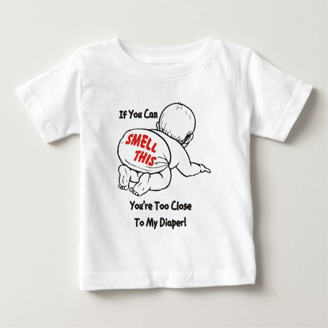 T-shirt Pour Bébé SI VOUS POUVEZ SENTIR CECI VOUS êtes TROP PROCHES (Devant)