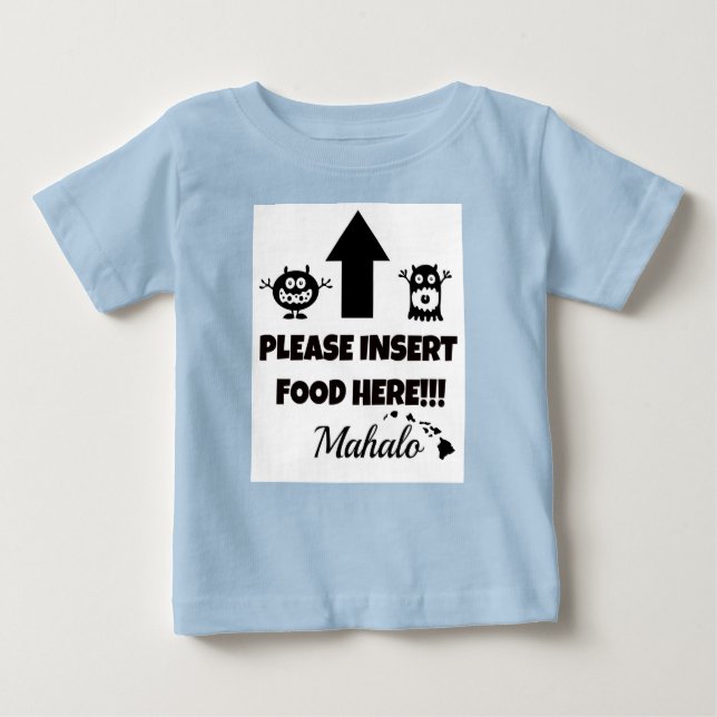T-shirt Pour Bébé S'Il Vous Plaît Insérer De La Nourriture Ici, Maha (Devant)