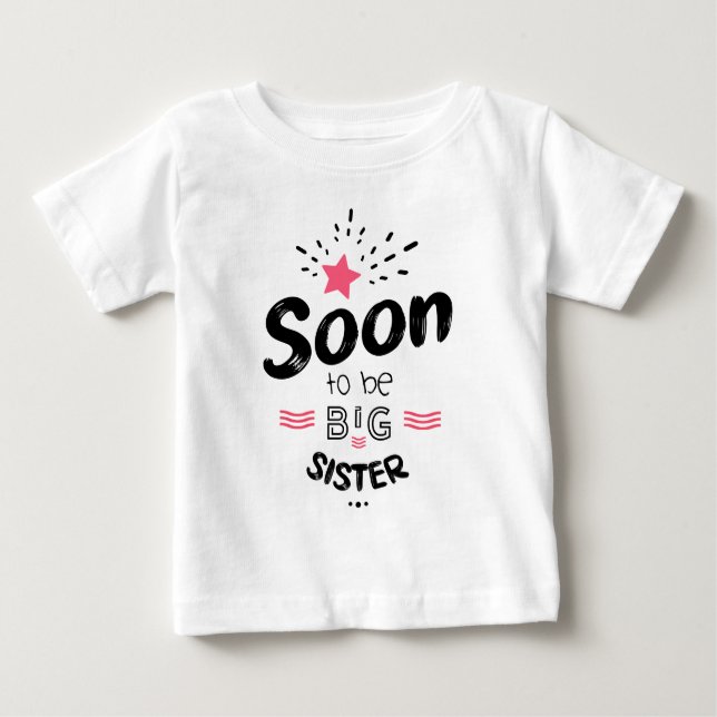 T-shirt Pour Bébé Soon to be big sister (Devant)