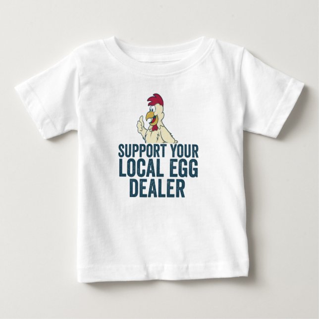 T-shirt Pour Bébé Soutenez votre concessionnaire local d'oeufs Funny (Devant)