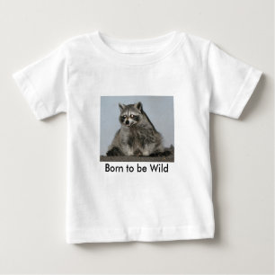 T-shirt Pour Bébé Soutenu pour être chemise sauvage de raton laveur