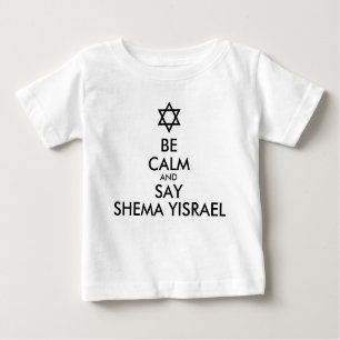 T-shirt Pour Bébé Soyez Calme Et Dites Shema Yisrael