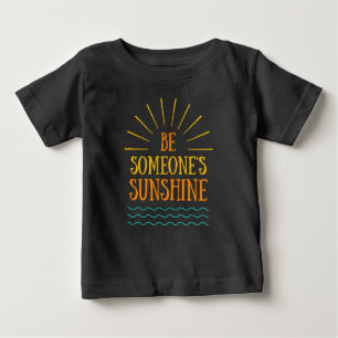 T-shirt Pour Bébé Soyez ensoleillés par certains