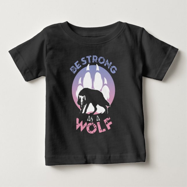 T-shirt Pour Bébé Soyez Forte Comme Un Loup (Devant)