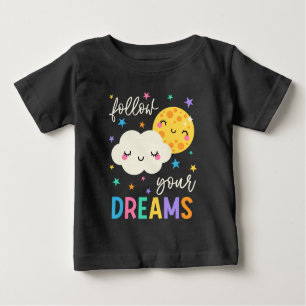 T-shirt Pour Bébé Suivez vos rêves   Cloud & Moon