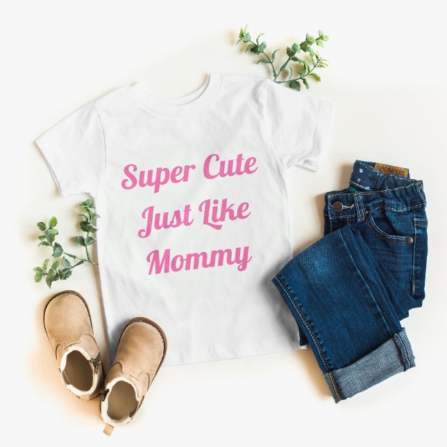 T-shirt Pour Bébé Super mignonne comme maman fille (Créateur téléchargé)
