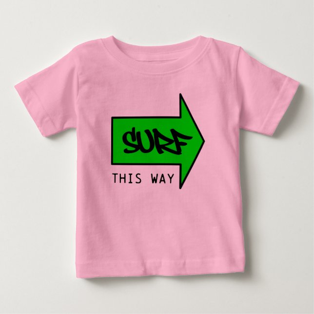 T-SHIRT POUR BÉBÉ SURFEZ DE CETTE FAÇON (Devant)