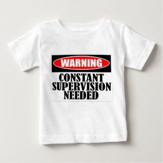 T-shirt Pour Bébé Surveillance constante d'avertissement requise