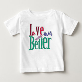 T-shirt Pour Bébé T-shirt bébé « L'amour rend tout meilleur »