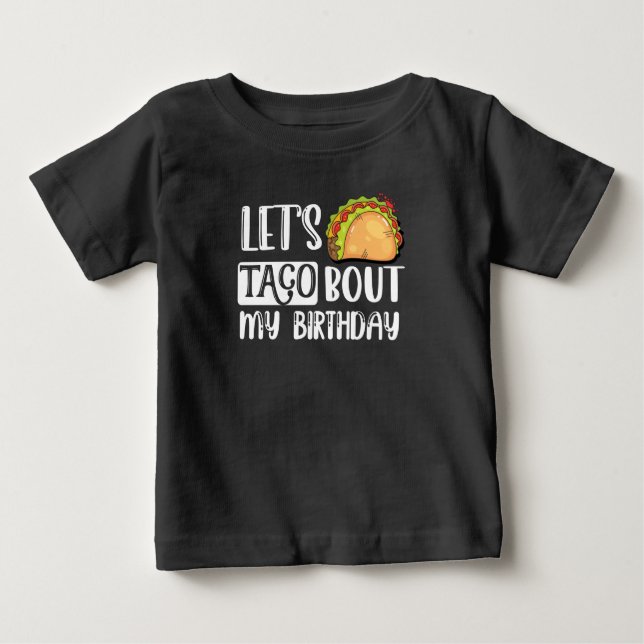 T-shirt Pour Bébé Taco Bout My Birthday Tacos Lover Cadeau (Devant)