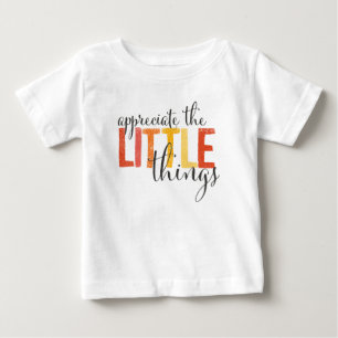 T-shirt Pour Bébé tee - shirt "appréciez petites choses"