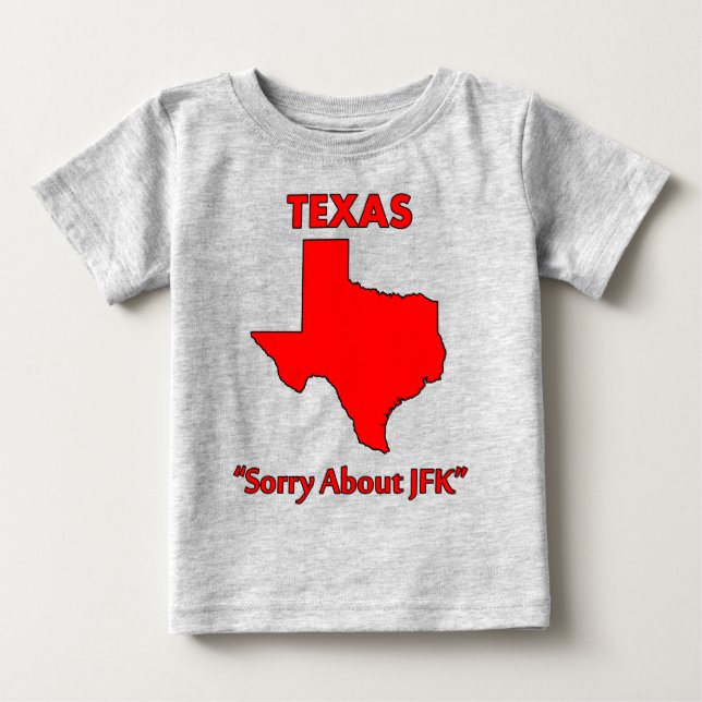 T-shirt Pour Bébé Texas - Désolé pour JFK (Devant)