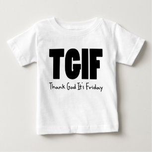 T-shirt Pour Bébé TGIF remercient Dieu son vendredi