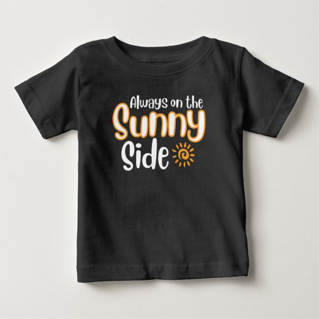 T-shirt Pour Bébé Toujours du côté ensoleillé (Devant)