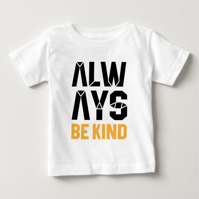 T-shirt Pour Bébé Toujours être gentil (Devant)
