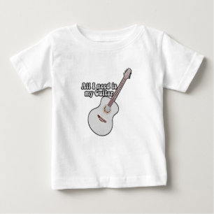 T-shirt Pour Bébé Tout ce dont j'ai besoin, c'est ma guitare. Citati