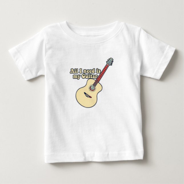 T-shirt Pour Bébé Tout ce dont j'ai besoin est ma guitare. mots posi (Devant)