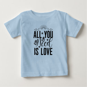 T-shirt Pour Bébé Tout ce dont vous avez besoin c'est l'amour-20230