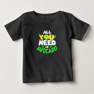 T-shirt Pour Bébé Tout ce dont vous avez besoin est l'avocat