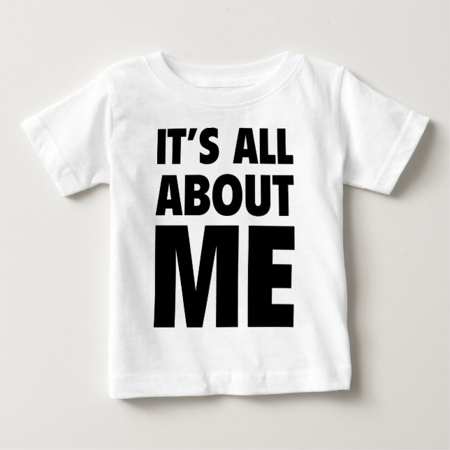 T-shirt Pour Bébé Tout est sur moi (Devant)