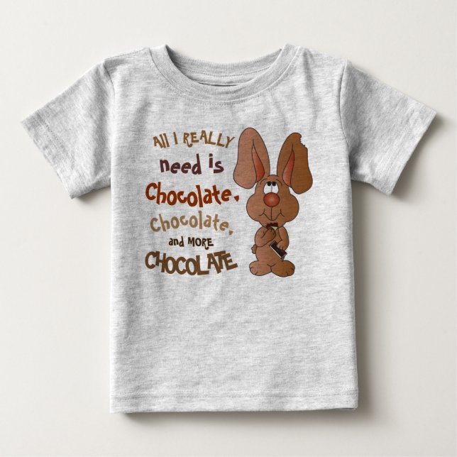 T-shirt Pour Bébé Tout que j'ai besoin vraiment est chocolat - lapin (Devant)