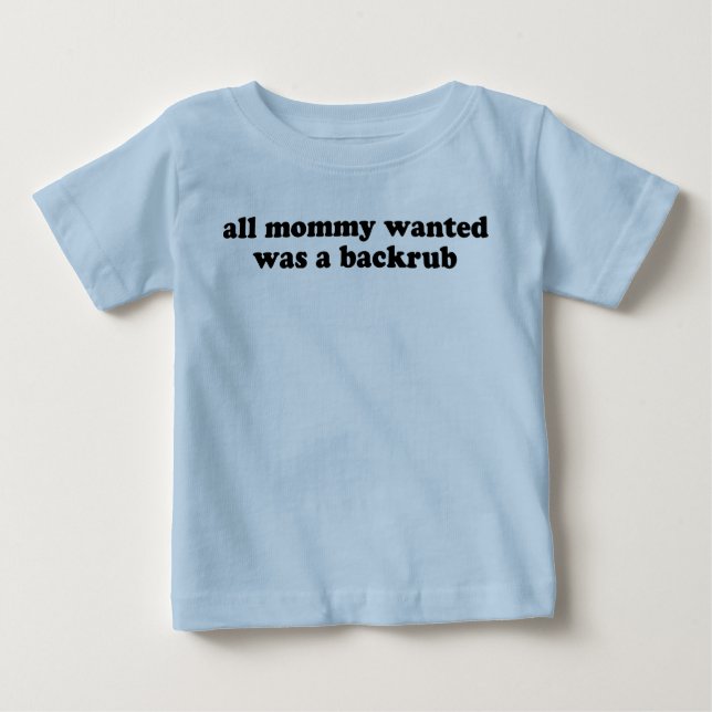 T-shirt Pour Bébé Toute la chemise Recherchée de maman (Devant)