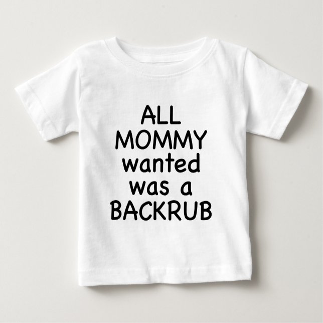 T-shirt Pour Bébé Toute la maman Recherchée était un Backrub (Devant)