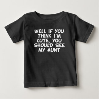 T-shirt Pour Bébé Tu Devrais Voir Ma Tante