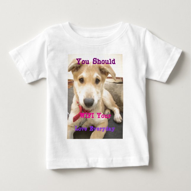 T-shirt Pour Bébé Tu Devrais WIFI Ton Amour Tous Les Jours (Devant)