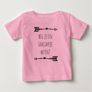 T-shirt Pour Bébé Tu veux savoir un secret...