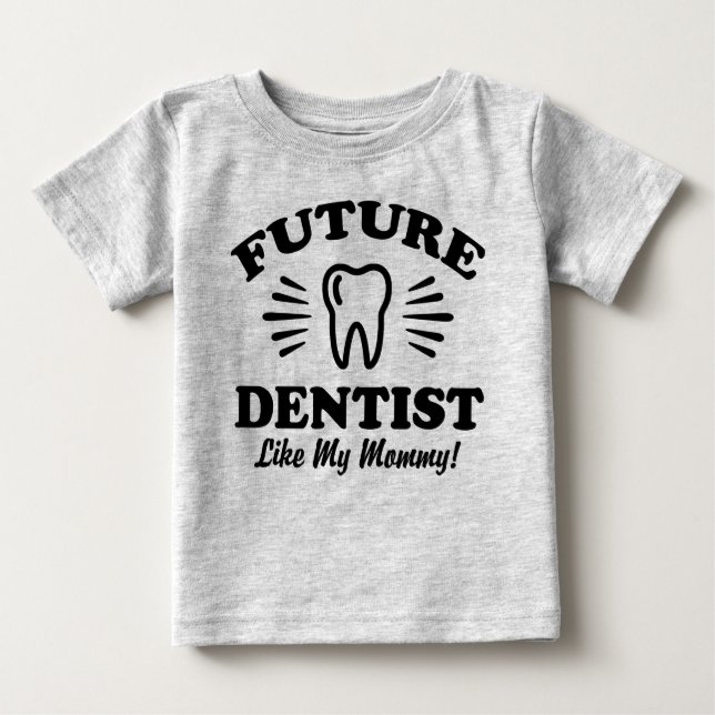 T-shirt Pour Bébé Un Dentiste Comme Ma Maman (Devant)
