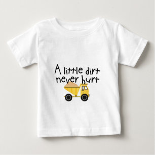 T-shirt Pour Bébé Une peu de saleté non jamais blessée !