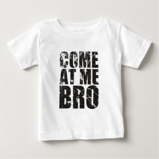 T-shirt Pour Bébé Venez à moi Bro