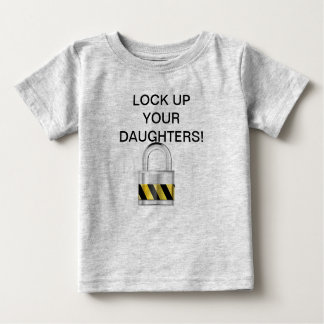 T-shirt Pour Bébé Verrouillez vos filles !