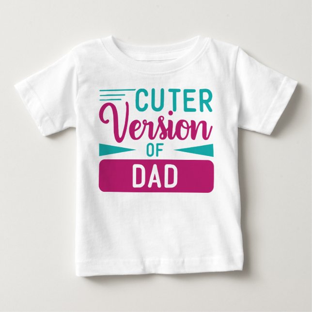 T-SHIRT POUR BÉBÉ VERSION CUTER DE PAPA DIT : (Devant)