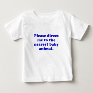 T-shirt Pour Bébé Veuillez me diriger vers l'animal de bébé le plu