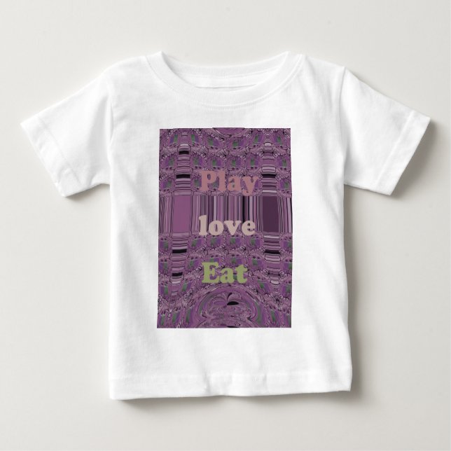 T-shirt Pour Bébé Vivre au maximum : Manger, Amour, Jouer Design (Devant)