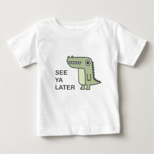 T-shirt Pour Bébé Voir Ya Alligator